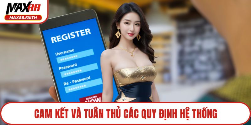 Cam kết và tuân thủ các quy định hệ thống
