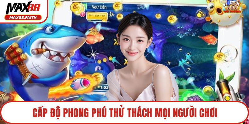 Cấp độ phong phú thử thách mọi người chơi