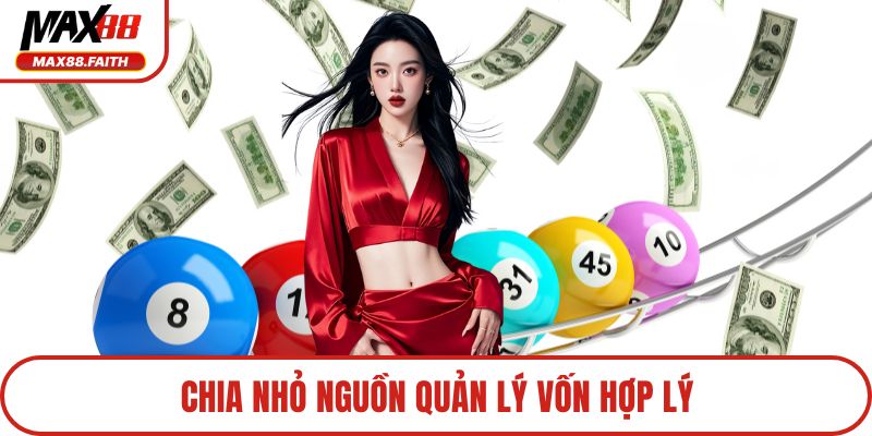 Chia nhỏ nguồn quản lý vốn hợp lý
