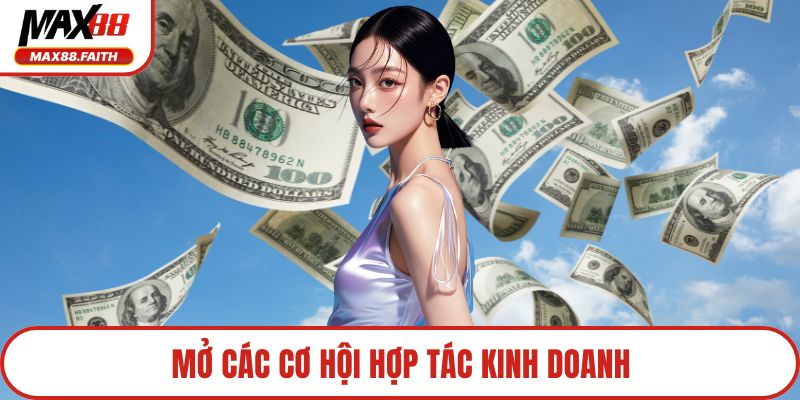 Mở các cơ hội hợp tác kinh doanh