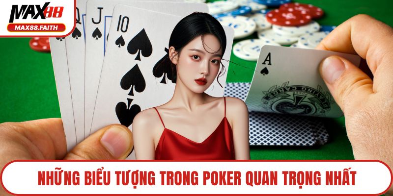 Những biểu tượng trong poker quan trọng nhất