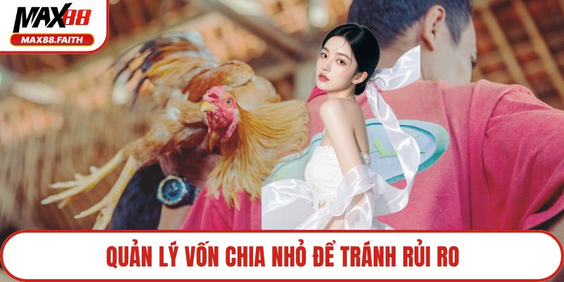 Quản lý vốn chia nhỏ để tránh rủi ro