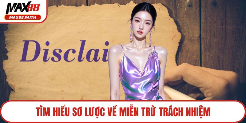 Tìm hiểu sơ lược về miễn trừ trách nhiệm