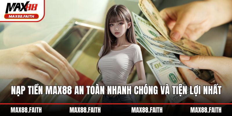 Nạp tiền MAX88
